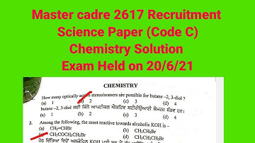 Master Cadre 2617 Recruitment  !! Science Paper ! Chemistry Solution , Code C , Exam Held on 20/6/21