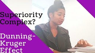 Dunning-Kruger Effect: A Superiority Complex - Psychotherapy Crash Course