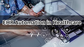 EHR Automation in Healthcare | How Electronic Health Records Are Transforming Patient Care