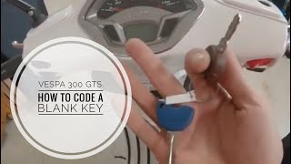 Vespa 300 GTS, how to code a spare key