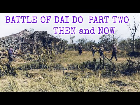 Video Battle of Dai Do 1968 - 2018 Then And Now Part Two -... - youtube