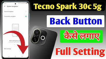 Tecno Spark 30c 5g back button change | Tecno Spark 30c 5g me back button kaise lagaye/ setting