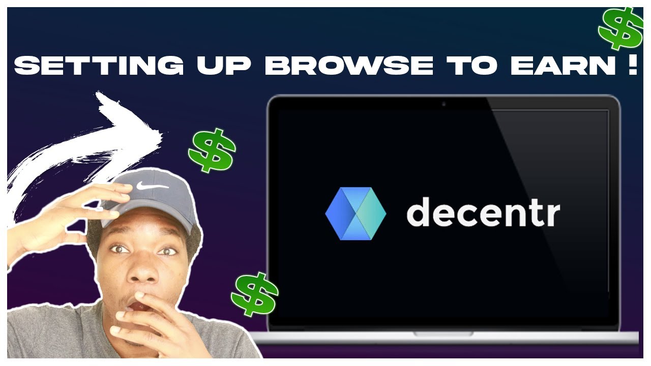 Get Paid To Browse The Internet With Decentr | Decentr Set up Account