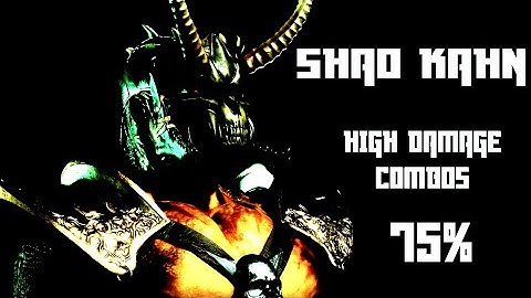 Mortal kombat 11 - Shao Kahn - Combo Video