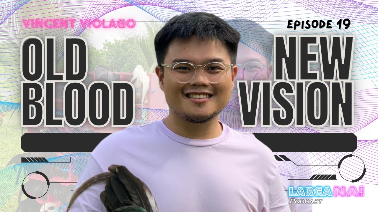 Episode 19 | Old Blood, New Vision: Vincent Violago | LARGA NA!
