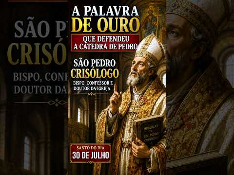 A Palavra de Ouro que Defendeu a Cátedra de Pedro — São Pedro Crisólogo — Santo do Dia 30 de Julho