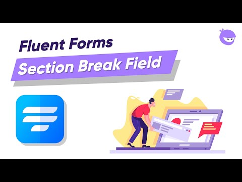 Present your Online Form in an organized way with Section Break field | WP Fluent Forms