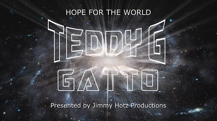 TEDDY G. GATTO - Hope for the World - Presented by...