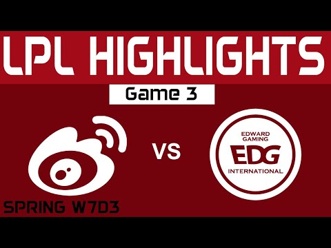 WBG vs EDG Highlights Game 3 LPL Spring Split 2024 Weibo Gaming vs EDward Gaming by Onivia
