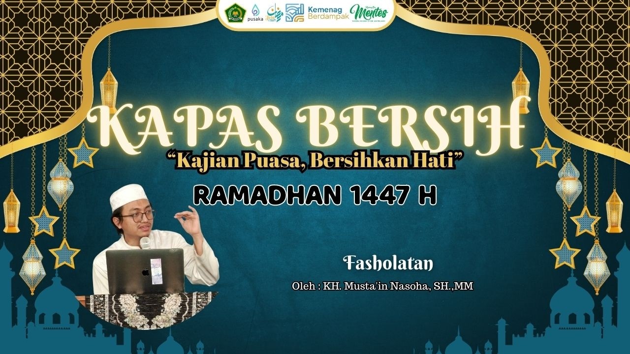 EDISI 10 MARET 2026 TEMA FASHOLATAN OLEH KH. DR. MUSTAIN NASOHA, SH.,MA