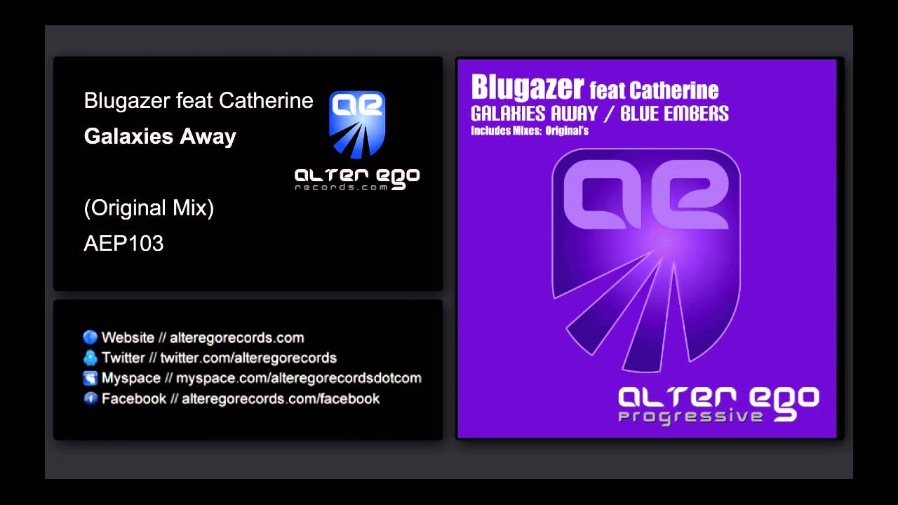 Blugazer feat Catherine - Galaxies Away [Alter Ego Progressive]
