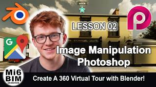 Master 360° Virtual Tours: The Ultimate Open-Source Blender Workflow - EP02 - Photo Manipulation 01