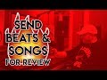 BEAT & SONG REVIEW  - SEND TO BEATSFORCJ@GMAIL.COM