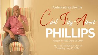 Thanksgiving Service for The Life of Carl Fitz - Albert Phillips | July 13, 2024