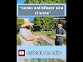 como satisfazer seu cliente de hortaliças?