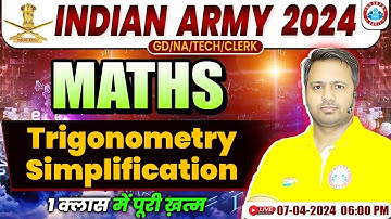 Indian Army 2024, Army GD/NA/Tech/Clerk Maths, Trigonometry & Simplification PYQ