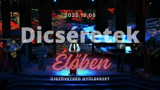 ÚjSzövetség Gyülekezet // Dicséretek élőben // 2025.10.05