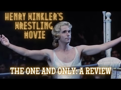 Henry Winklers Wrestling Movie! The One and Only- A Wrestlespective