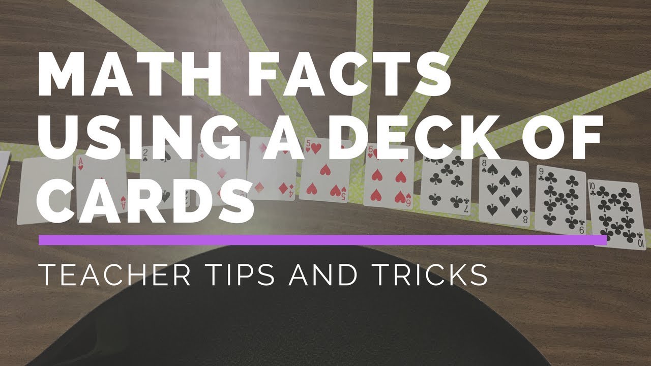 Math Facts w/ a deck of cards Teacher Tips and Tricks YouTube