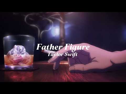 Taylor Swift Father Figure Slowed Reverb