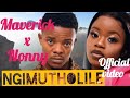 Ngimtholile- Maverick muji x Nonny (OFFICIAL_LYRIC_VIDEO)