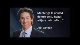 &quot;Mantenga la unidad dentro de su hogar, aléjese de el conflicto&quot; Joel Osteen Abril 2017