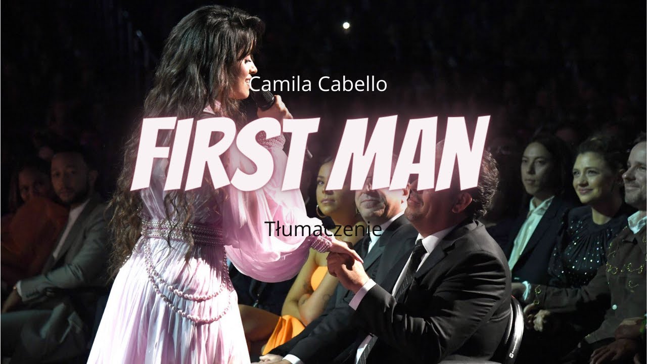 Camila Cabello - First Man [tłumaczenie] - YouTube