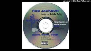 Rob Jackson - Boom, Boom, Boom ft. Lady May