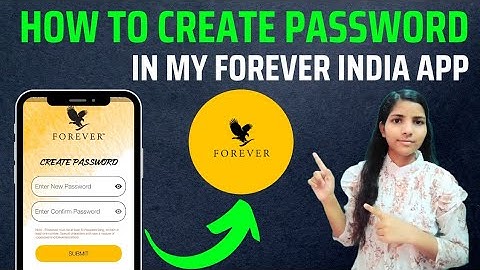 How to create password in my forever india app | Forever Living Products
