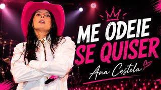 Ana Castela – Me Odeie Se Quiser 👑🔥 | Feminejo Empoderamento 2026