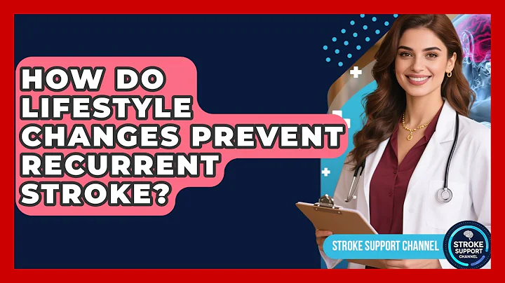 How Do Lifestyle Changes Prevent Recurrent Stroke? - Stroke Support Channel