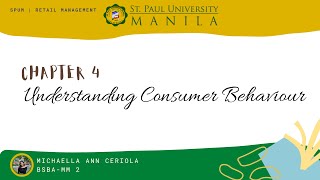 Chapter 4 | UNDERSTANDING CONSUMER BEHAVIOUR |SPUM| Ceriola, Michaella Ann
