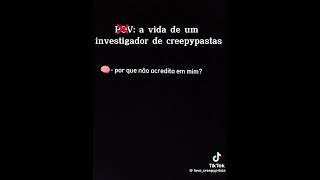 Gente, minha amiga que me mandou o vídeo #Creepypasta