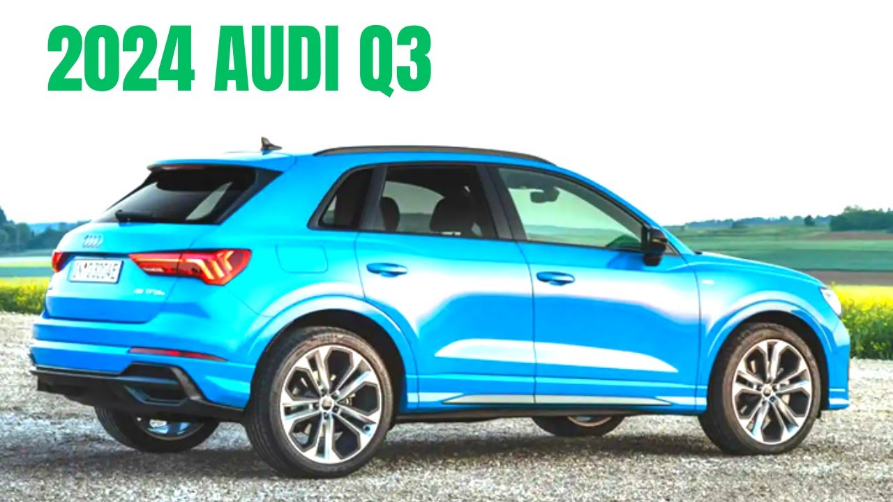 2024 Audi Q3 Redesign 2024 AUDI Q3 Release date, Interior & Exterior