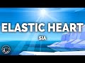 Sia - Elastic Heart (Lyrics)