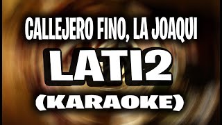 Callejero Fino La Joaqui   Lati2  karaoke  Instrumental