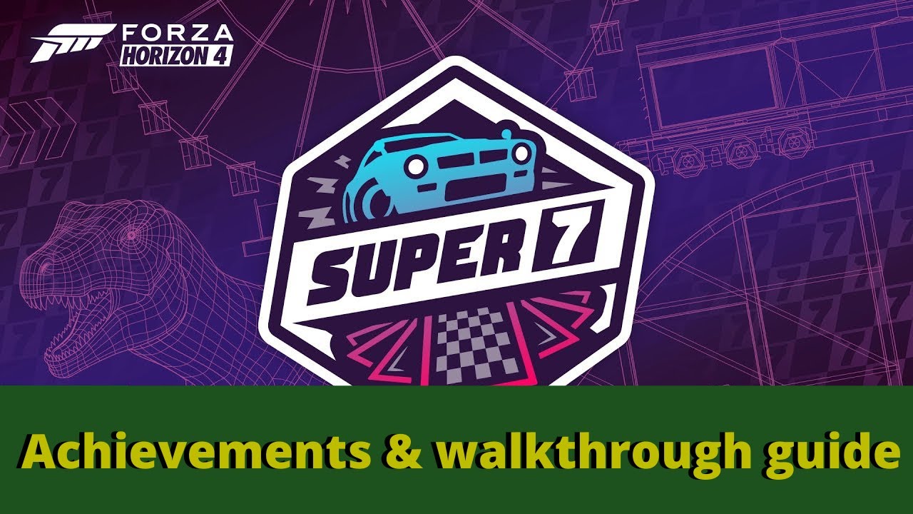 Forza Horizon 4 Super7 achievement & walkthrough guide