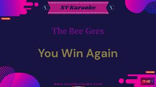 Video thumbnail of "The Bee Gees - You Win Again - Karaoke"