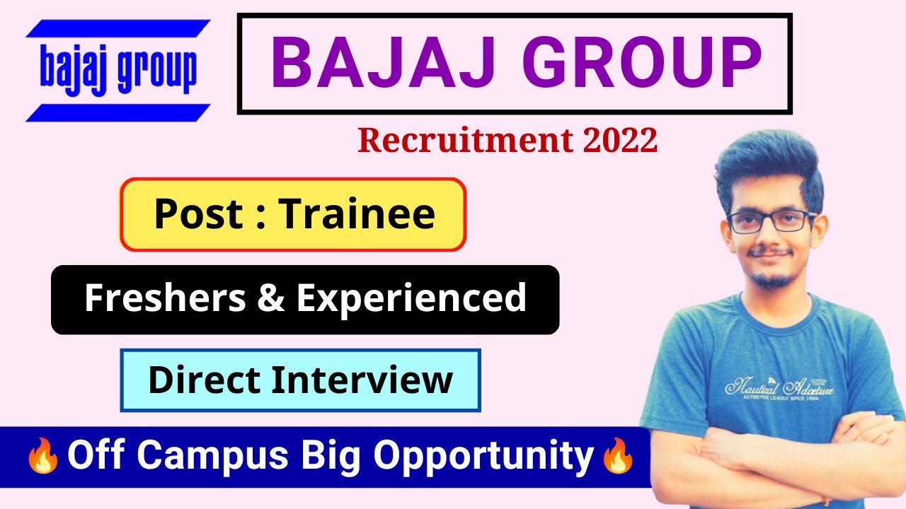 BAJAJ GROUP Recruitment 2022 | Fresher Jobs | Direct Interview ...