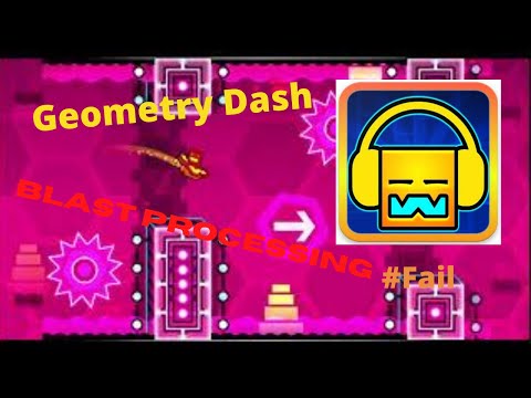Geometry Dash-Blast Processing #Fail