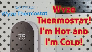 Wyze Smart Thermostat I'm Hot and I'm Cold!