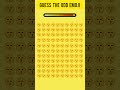 Find the odd emoji in 5 seconds👀 Comment your answer#GuessTheEmoji#quiz#BrainChallenge#YouTubeShorts
