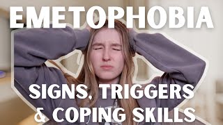 My Emetophobia Experience: Signs, Triggers and Coping Skills