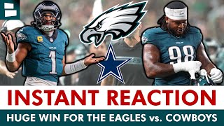 INSTANT REACTION:🚨MAJOR Eagles News After HUGE Win vs. Cowboys - Jalen Hurts, Jalen Carter Ejection