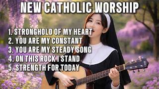 New Catholic Worship Songs 2026 ✨🙏 Stronghold of My Heart ❤️🕊️🎶