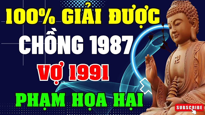 Chồng 1987 vợ 1991 con sinh năm nào thì tốt năm 2024