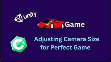Lecture 13 - Unity 2D Car Game: Adjusting Camera Size for Perfect Gameplay! 🎥🚗
