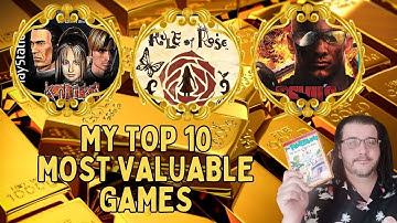 My Top 10 Most Valuable Games!