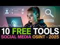 10 FREE Social Media OSINT Tools Every Ethical Hacker Needs in 2025!