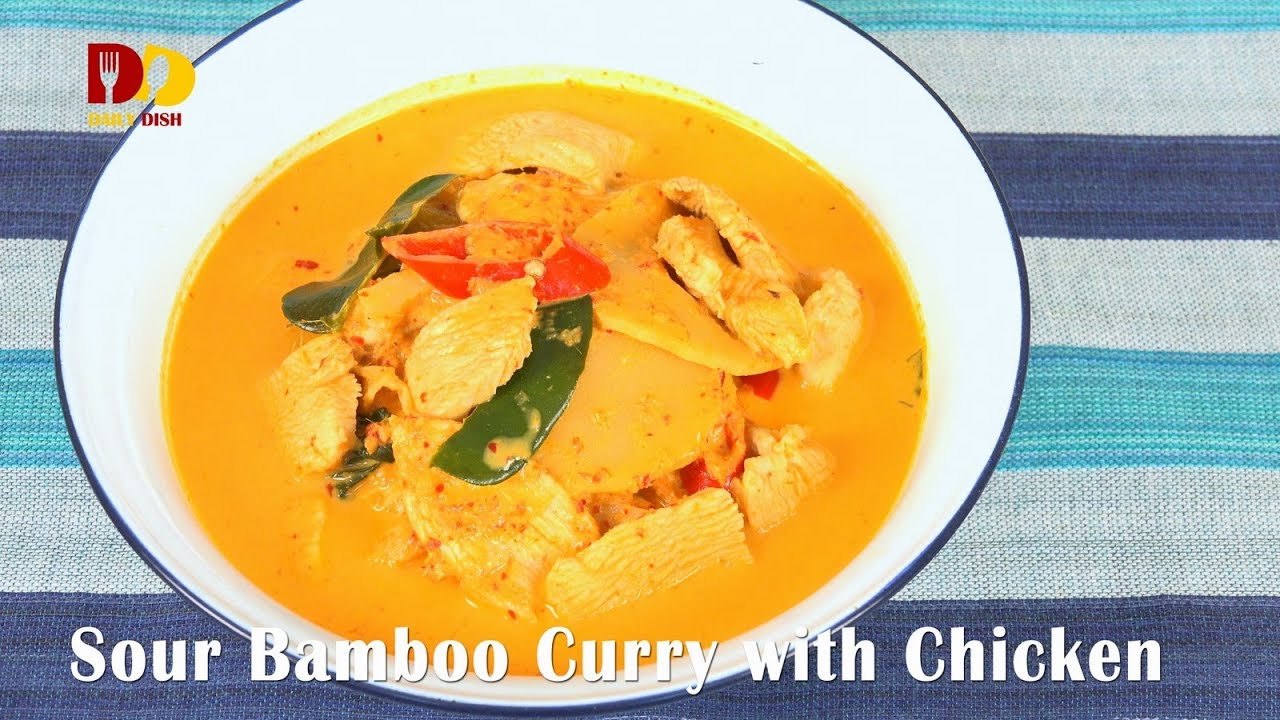 Sour Bamboo Curry with Chicken | Thai Food | Gang Gai Normai Dong | แกงไก่หน่อไม้ดอง